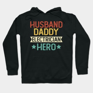 Husband Daddy Electrician Hero Gift Electrician Dad Gift Hoodie